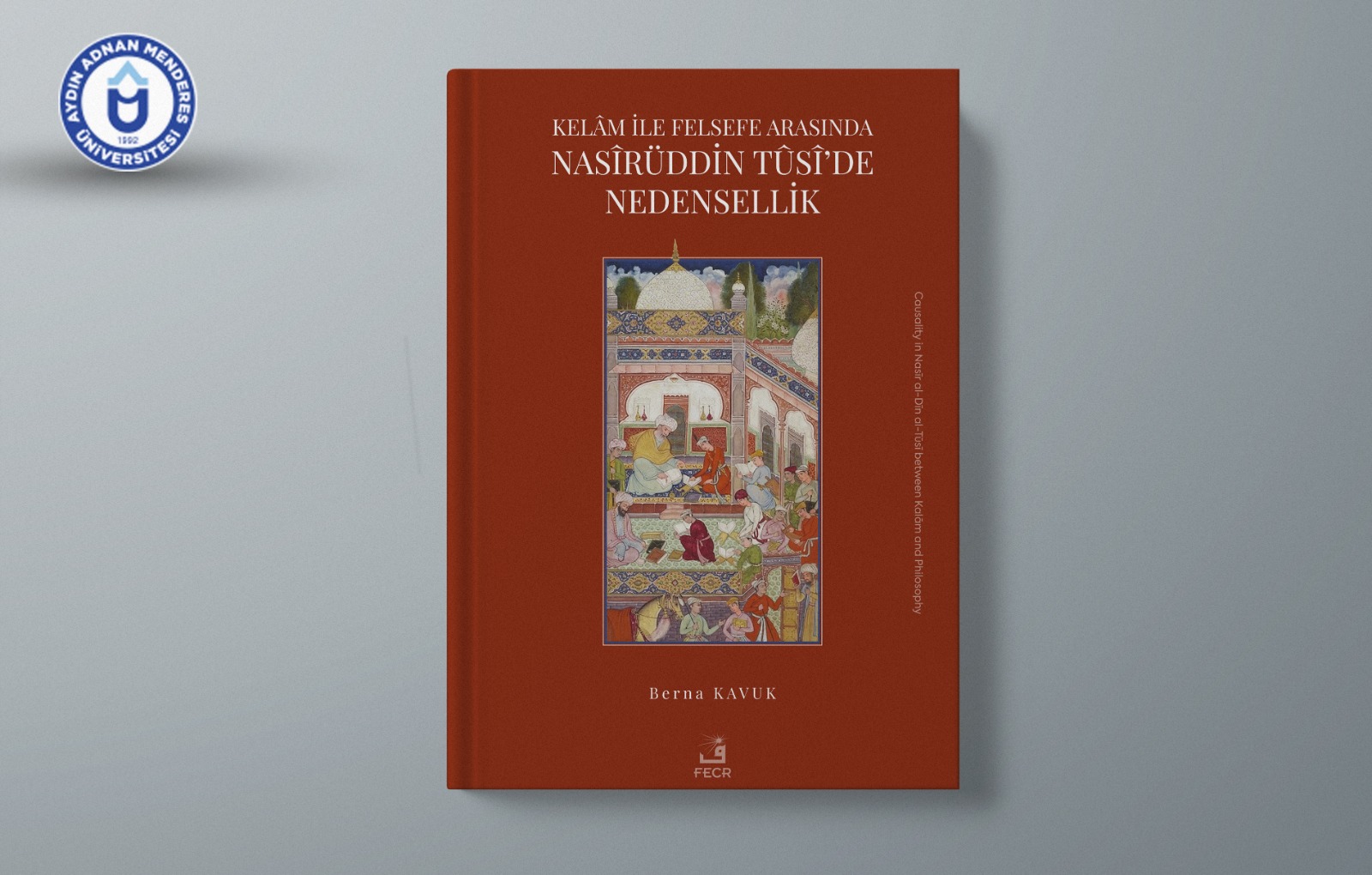 Kelâm ile Felsefe Arasında Nasîrüddin Tûsî’yi Konu Alan Yeni Akademik Eser Yayımlandı