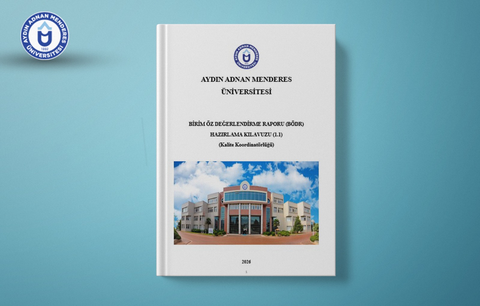 Üniversitemizde, Birim Öz Değerlendirme Raporu Hazırlama Kılavuzu 1.1 Versiyonu Güncellendi