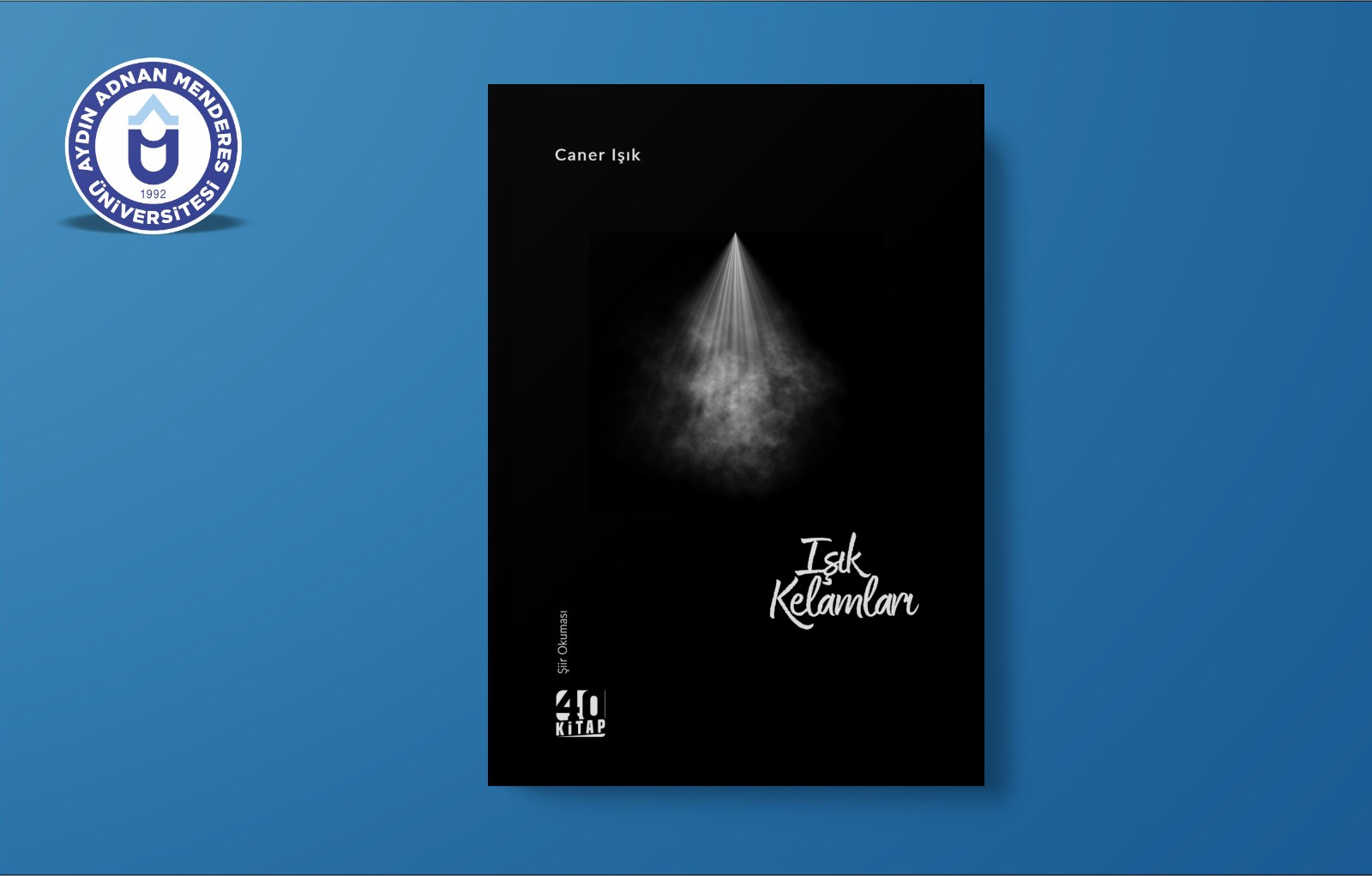 Öğretim Üyemizin “Işık Kelamları” Adlı Şiir Kitabı Yayımlandı