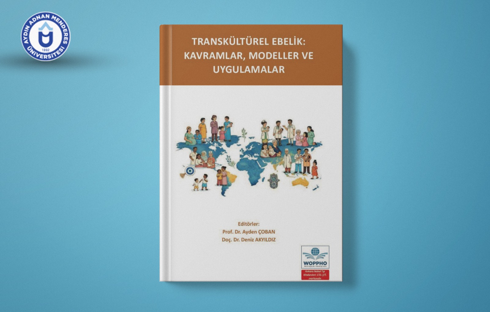 Öğretim Üyemizin Editörlüğünü Yaptığı “Transkültürel Ebelik: Kavramlar, Modeller ve Uygulamalar” Adlı Kitap Yayımlandı