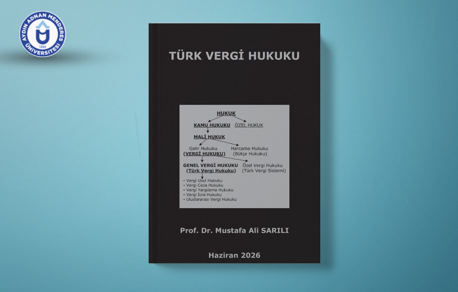Öğretim Üyemizin “Türk Vergi Hukuku” Kitabının 4. Baskısı Yayımlandı