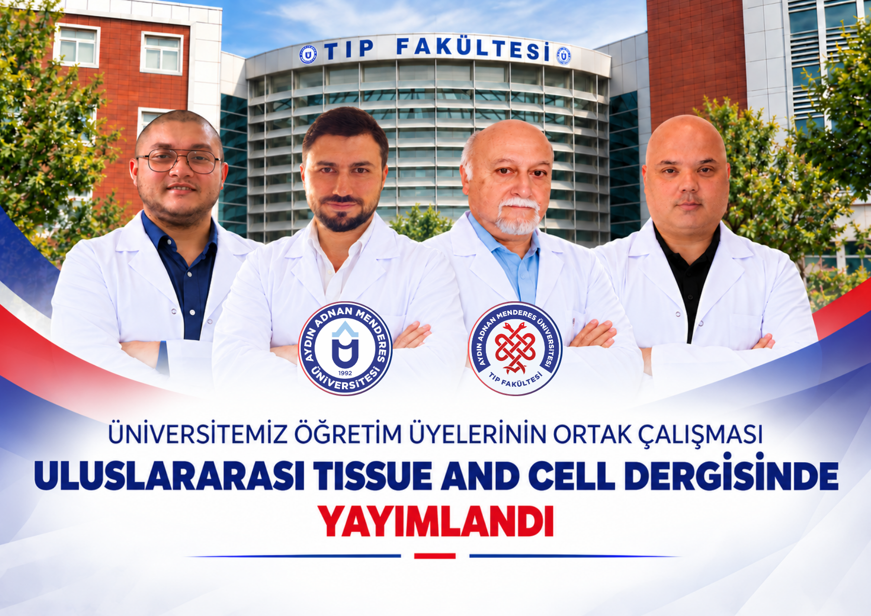 Üniversitemiz Öğretim Üyelerinin Ortak Çalışması Uluslararası Tissue and Cell Dergisinde Yayımlandı